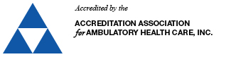Accredited by the Accreditation, Inc. Association for Ambulatory Health Care